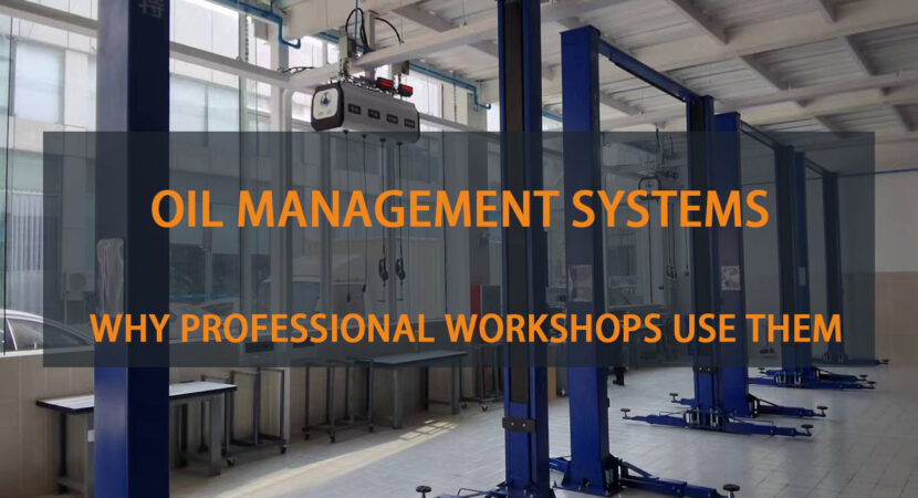 Oil Management Systems – Why Professional Workshops Use Them