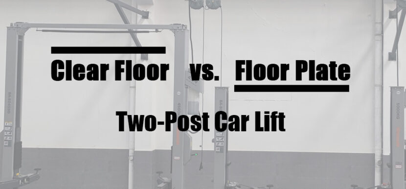 Clear Floor vs. Floor Plate Two-Post Car Lift: What's the Difference?