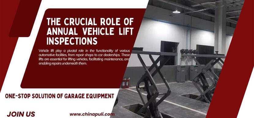 Ensuring Safety and Efficiency: The Crucial Role of Annual Vehicle Lift Inspections