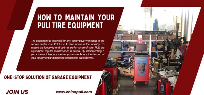How to Maintain your PULI Tire Equipment