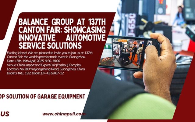 Balance Group at 137th Canton Fair:Showcasing Innovative Automotive Service Solutions