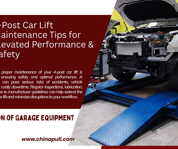 4-Post Car Lift Maintenance Tips for Elevated Performance and Safety