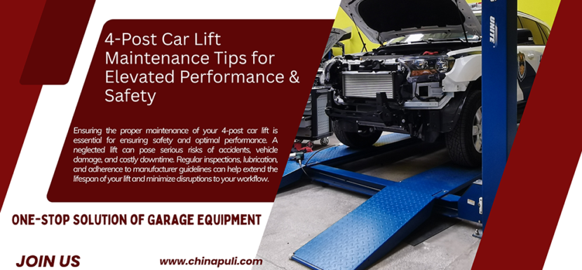 4-Post Car Lift Maintenance Tips for Elevated Performance and Safety